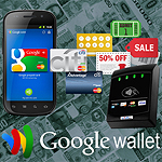 Google Wallet brings Mobile / NFC Payments to the Masses