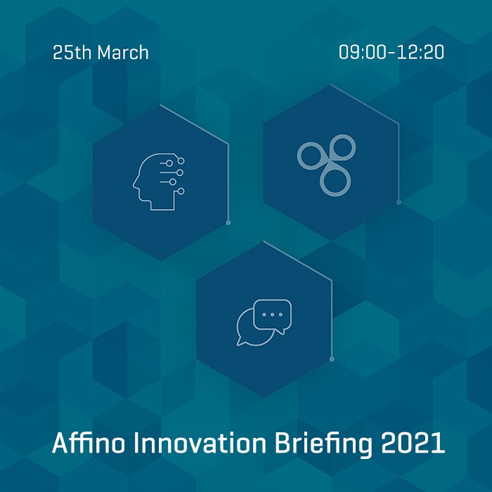 The Affino Innovation Briefing 2021 Event takes place online, next Thursday, the 25th of March