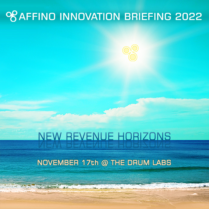Affino Innovation Briefing 2022 Full Agenda is Live - Register your Attendance!