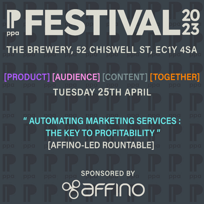 Affino will be at this year's PPA Festival once again - on April 25th, and leading a Roundtable on Marketing Services Automation